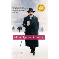 Alone Against Gravity - Einstein in Berlin Alone Against Gravity - Einstein in Berlin
